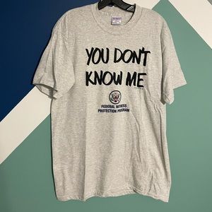 Vintage You Don’t Know Me Federal witness protection program Tee